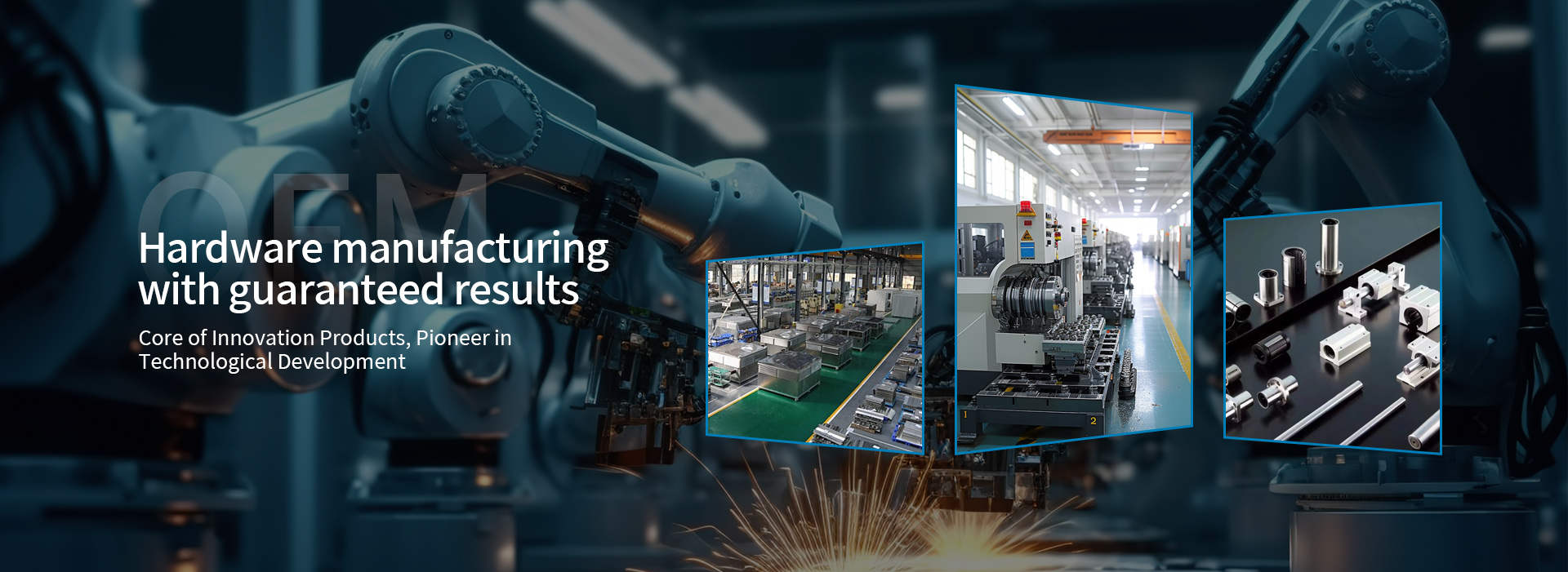 Hardware manufacturing with guaranteed results.